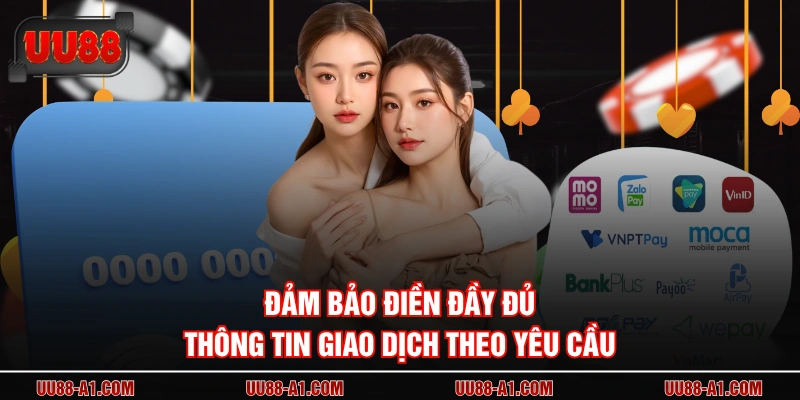 Đảm bảo điền đầy đủ thông tin giao dịch theo yêu cầu
